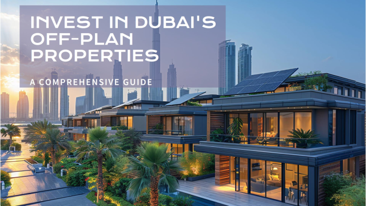 off-plan-property-investment-in-dubai-a-comprehensive-guide-67457e9592edc1732607637.png